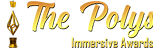 The Polys Immersive Awards